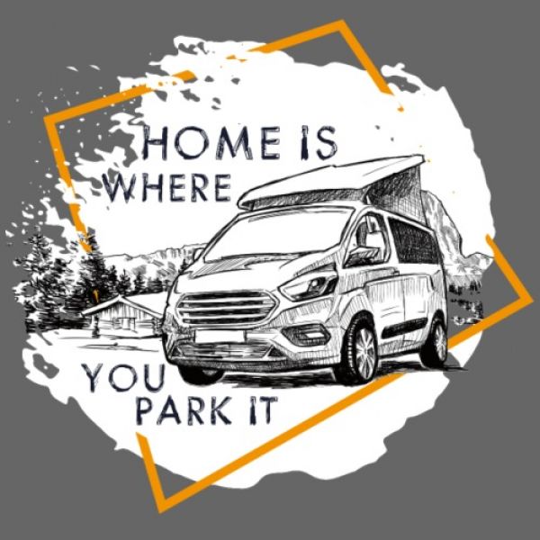 Ford Nugget Camper "Home is where you park it"